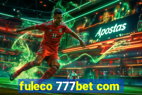 fuleco 777bet com